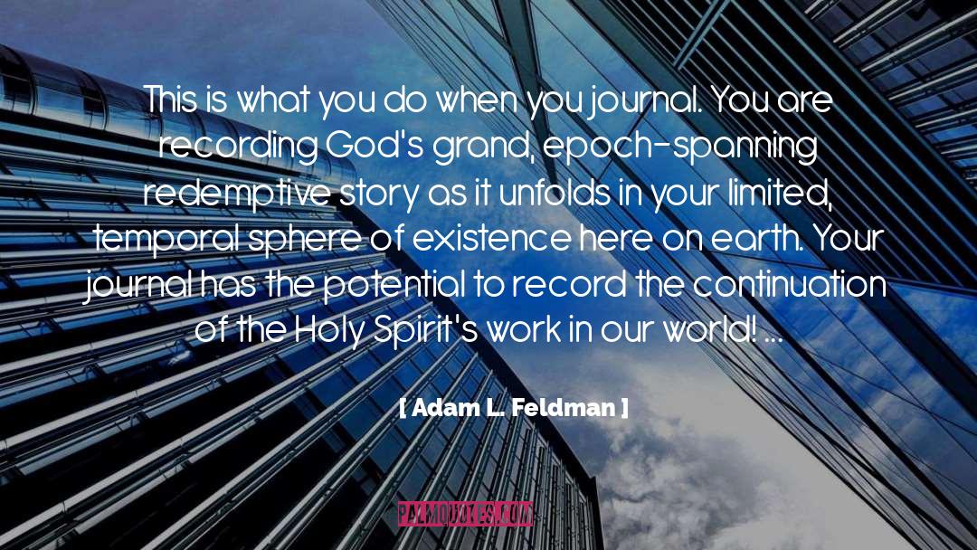 Adam L. Feldman Quotes: This is what you do