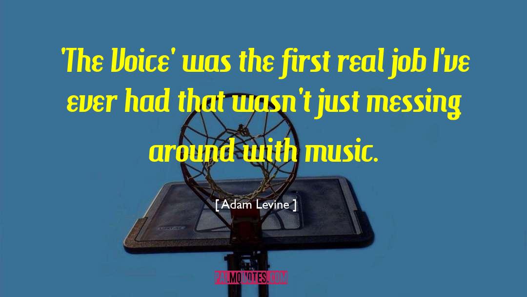Adam Levine Quotes: 'The Voice' was the first