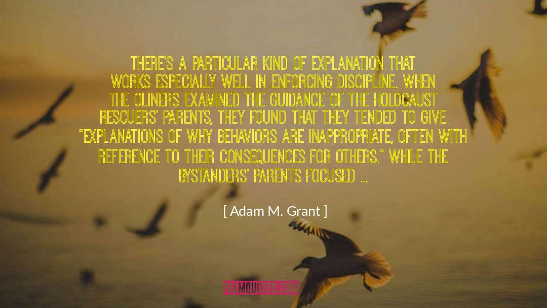 Adam M. Grant Quotes: There's a particular kind of