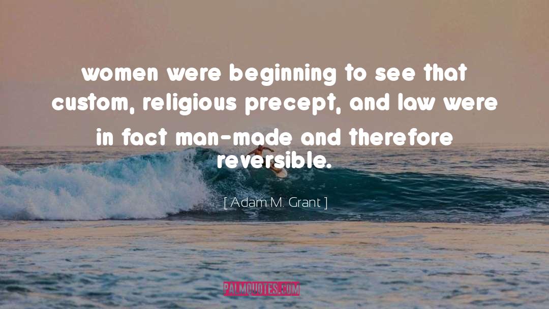 Adam M. Grant Quotes: women were beginning to see