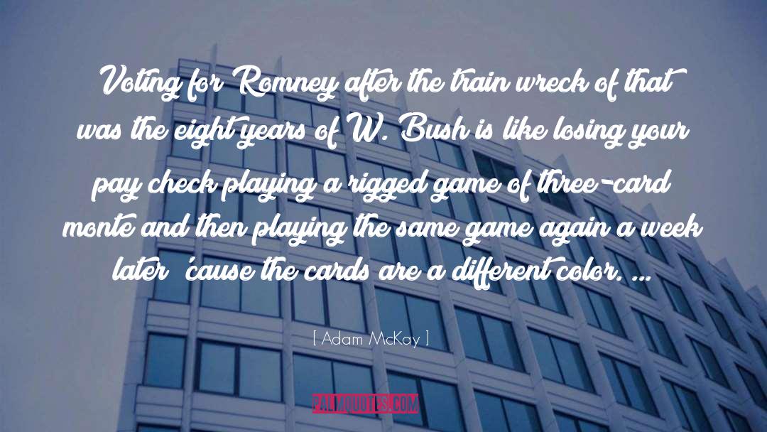 Adam McKay Quotes: Voting for Romney after the