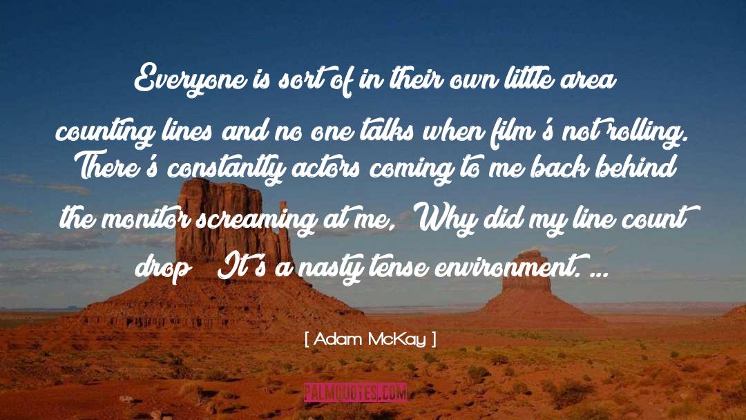 Adam McKay Quotes: Everyone is sort of in