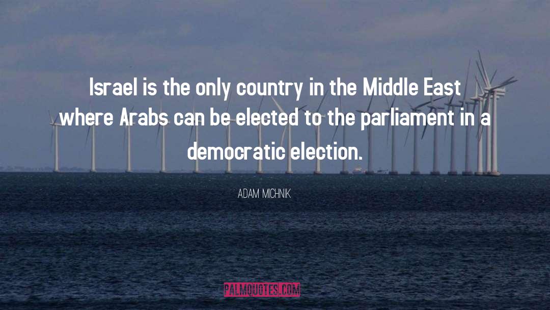 Adam Michnik Quotes: Israel is the only country