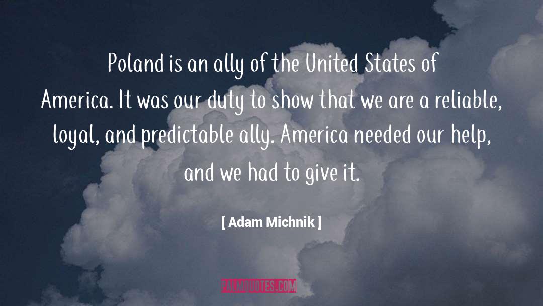 Adam Michnik Quotes: Poland is an ally of