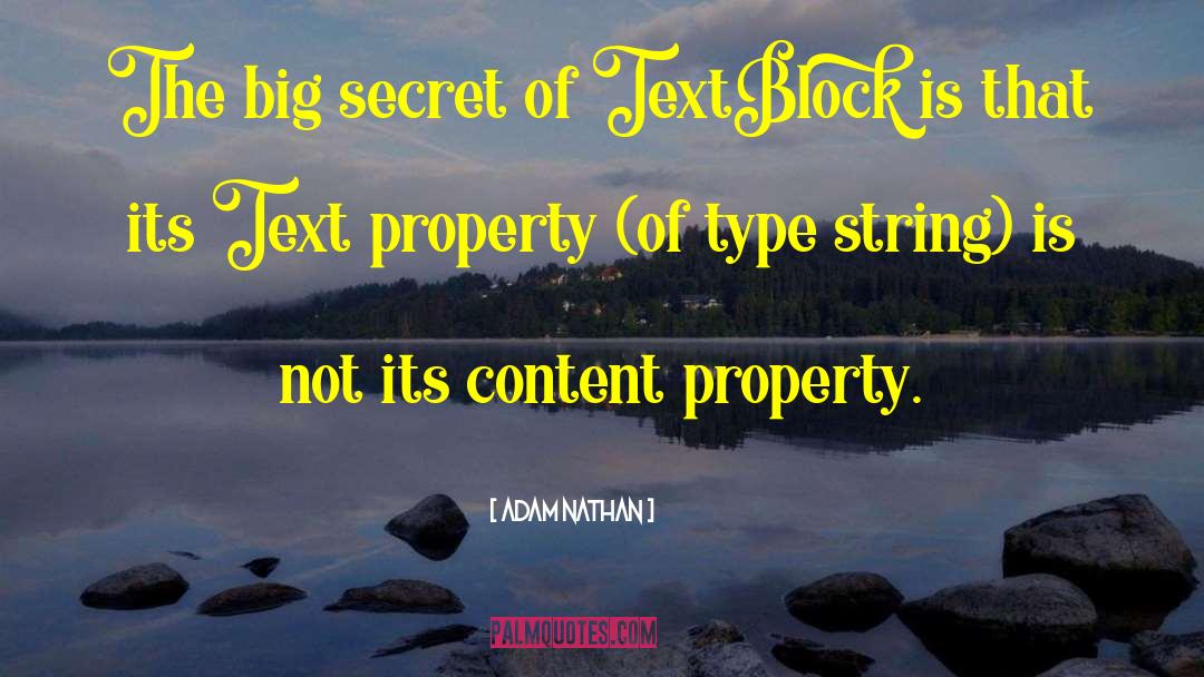 Adam Nathan Quotes: The big secret of TextBlock