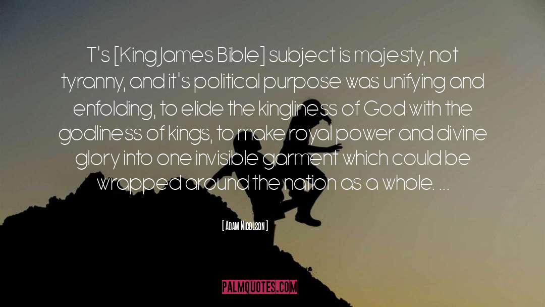 Adam Nicolson Quotes: T's [King James Bible] subject