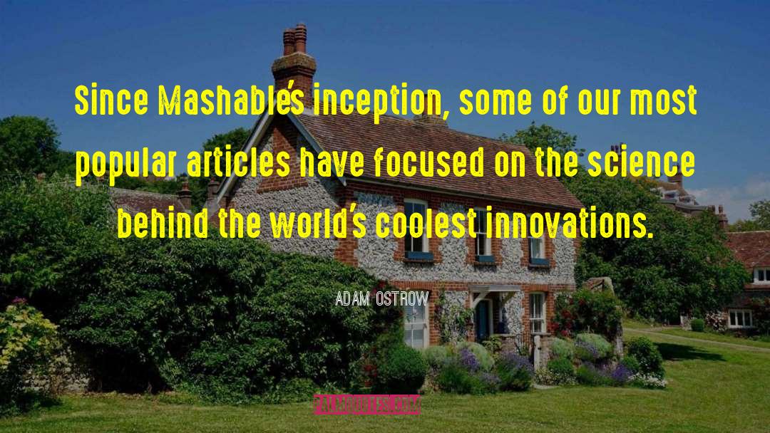 Adam Ostrow Quotes: Since Mashable's inception, some of