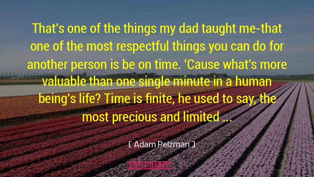 Adam Pelzman Quotes: That's one of the things