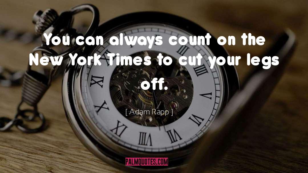 Adam Rapp Quotes: You can always count on