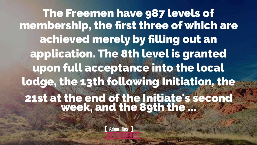 Adam Rex Quotes: The Freemen have 987 levels