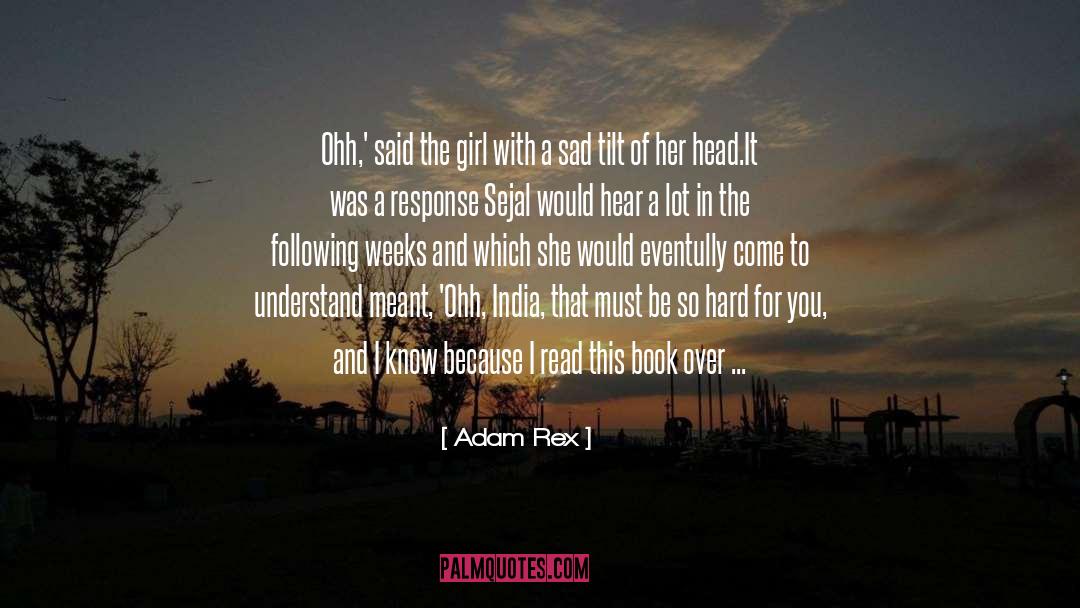 Adam Rex Quotes: Ohh,' said the girl with