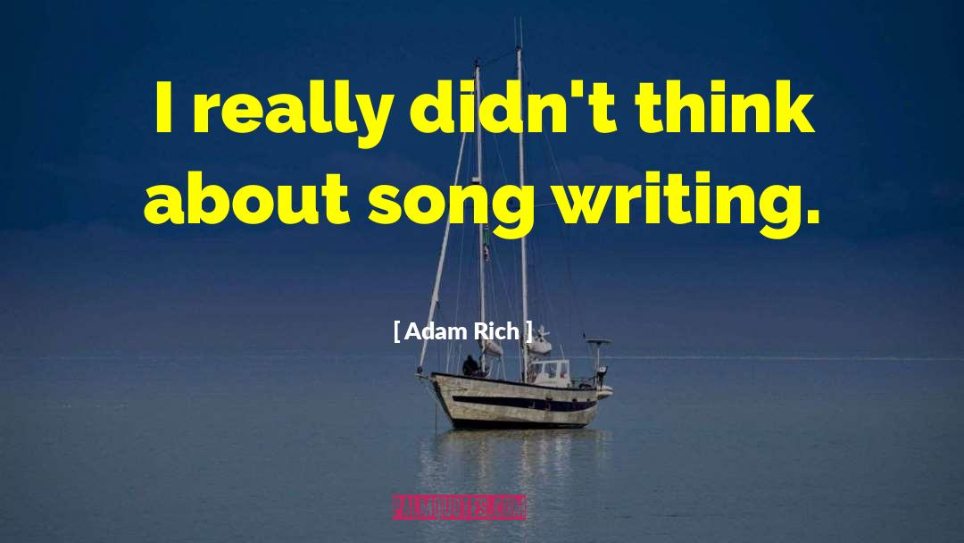 Adam Rich Quotes: I really didn't think about