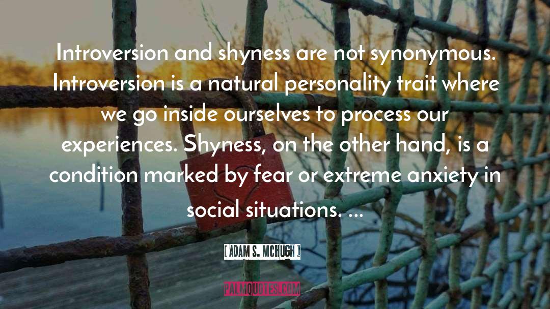 Adam S. McHugh Quotes: Introversion and shyness are not