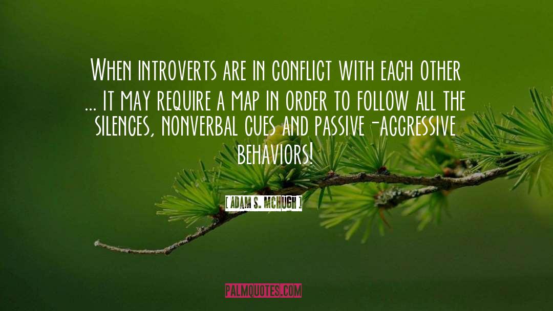 Adam S. McHugh Quotes: When introverts are in conflict