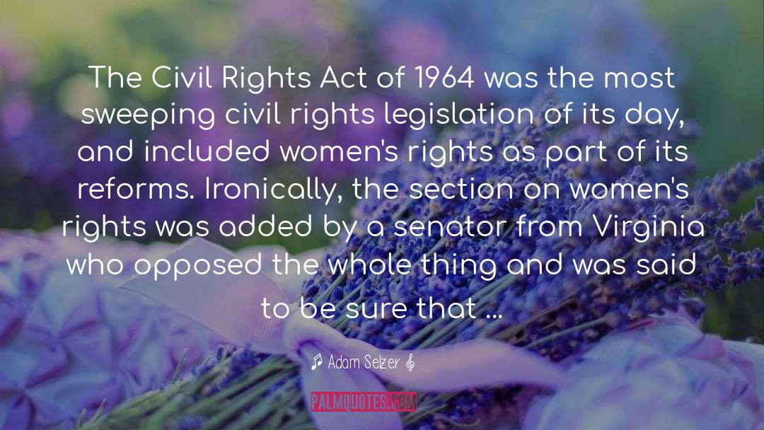 Adam Selzer Quotes: The Civil Rights Act of