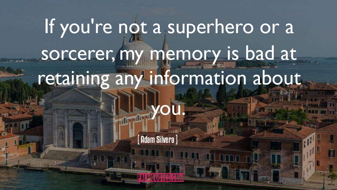 Adam Silvera Quotes: If you're not a superhero