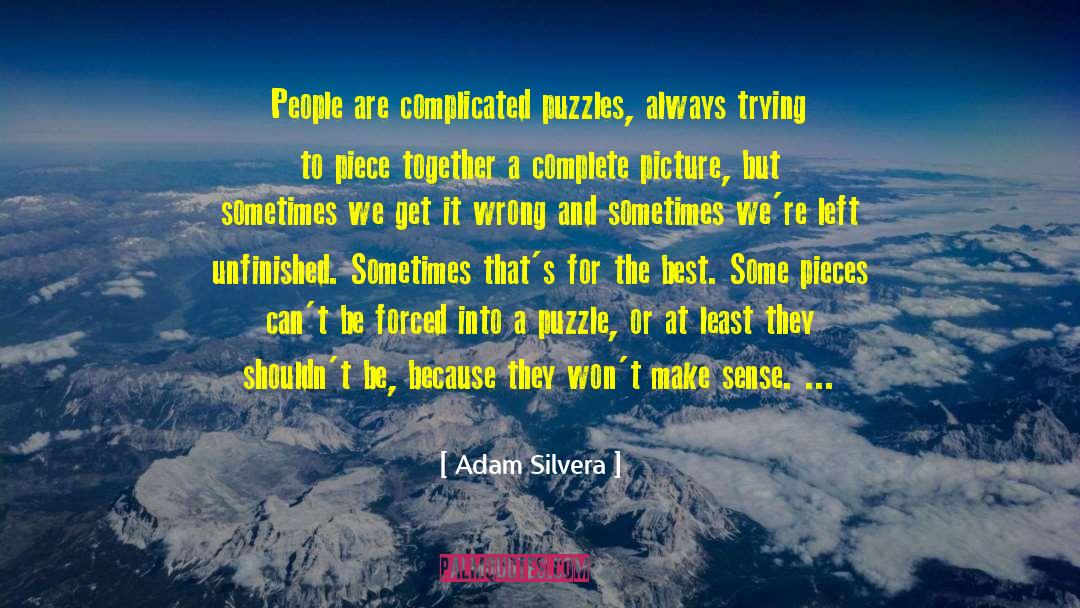 Adam Silvera Quotes: People are complicated puzzles, always