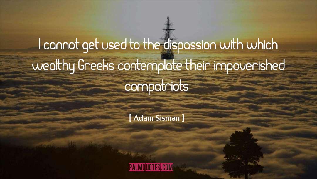 Adam Sisman Quotes: I cannot get used to