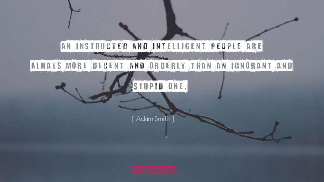 Adam Smith Quotes: An instructed and intelligent people