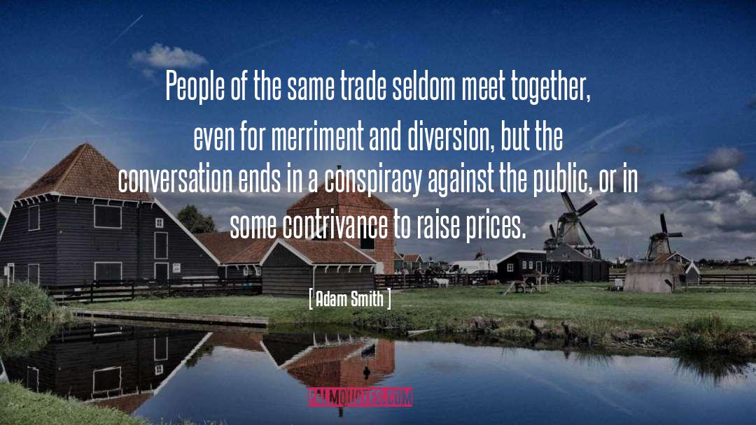 Adam Smith Quotes: People of the same trade