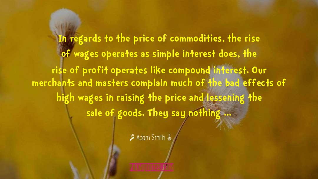 Adam Smith Quotes: In regards to the price