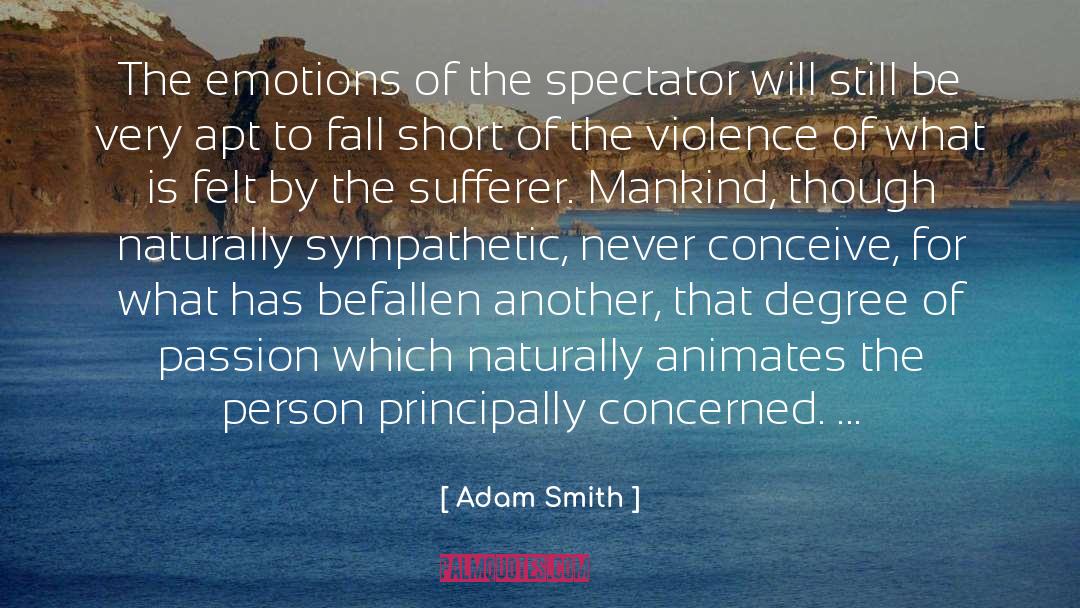 Adam Smith Quotes: The emotions of the spectator