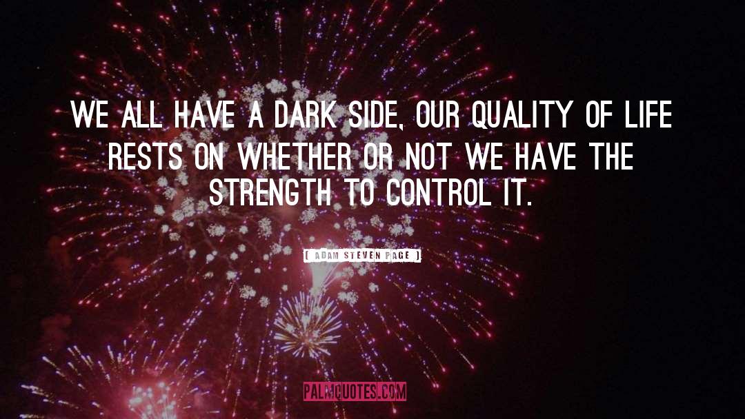 Adam Steven Page Quotes: We all have a dark