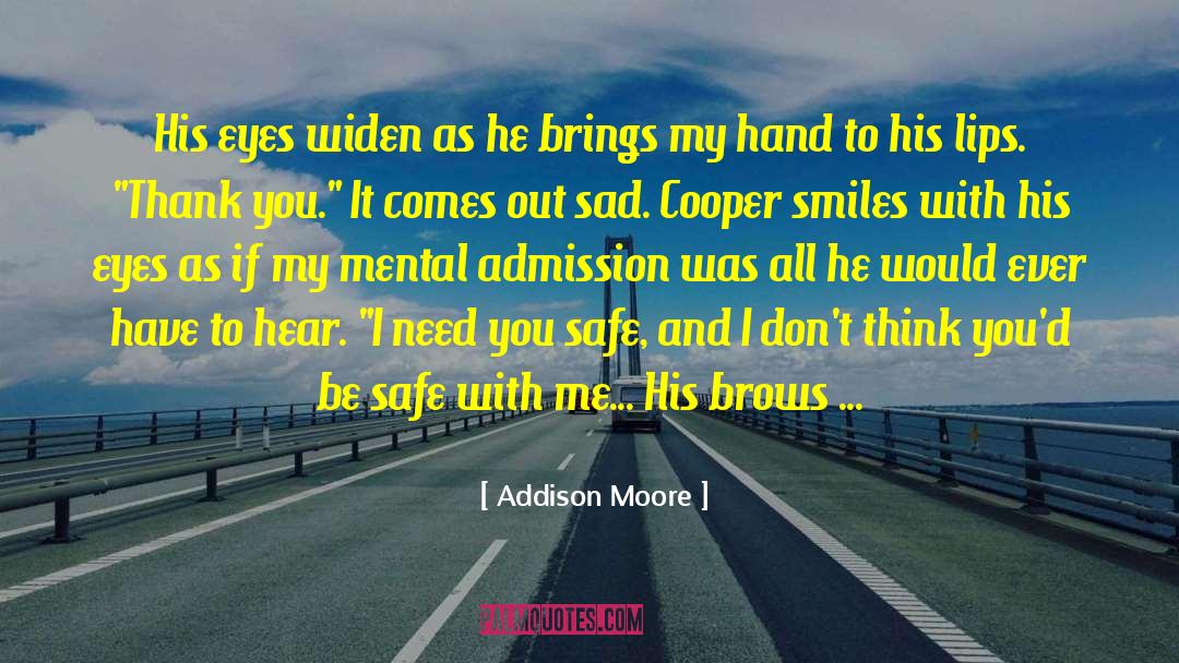 Addison Moore Quotes: His eyes widen as he