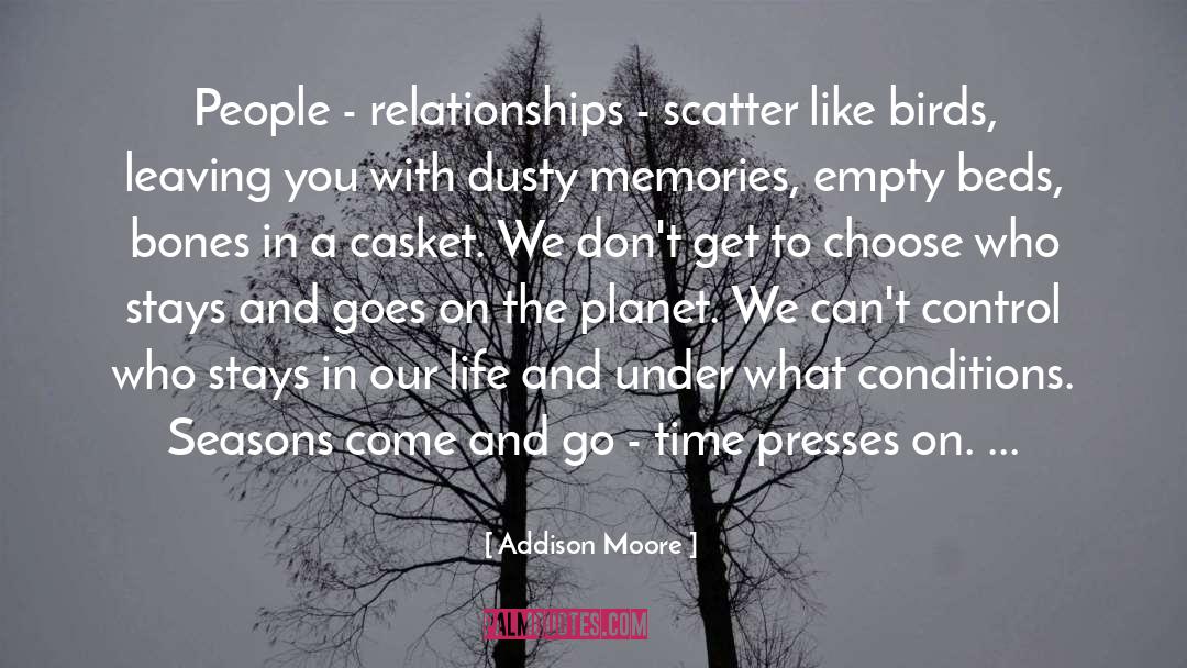 Addison Moore Quotes: People - relationships - scatter