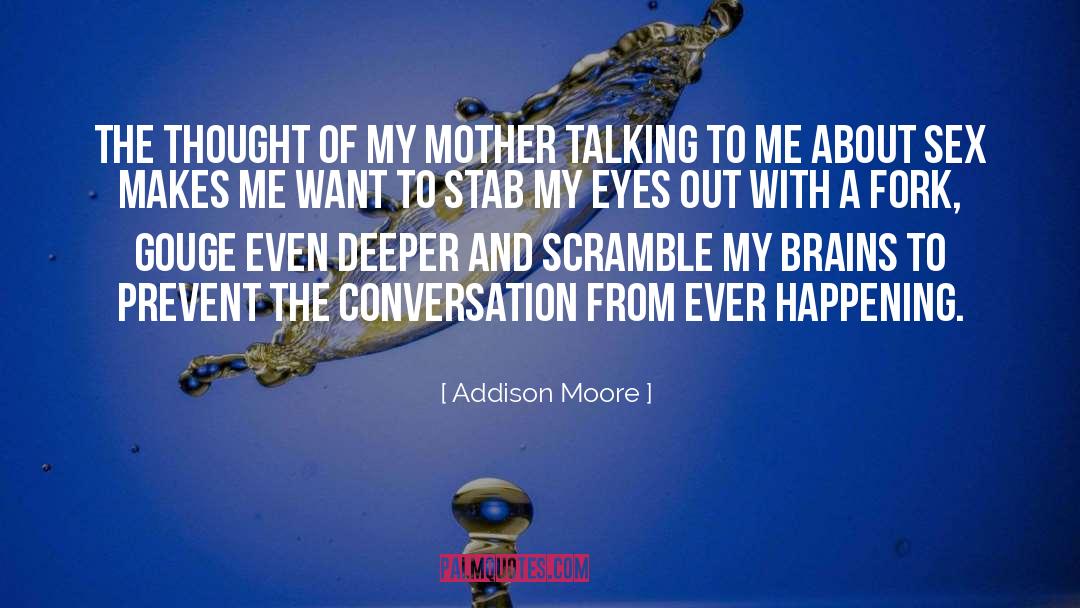 Addison Moore Quotes: The thought of my mother