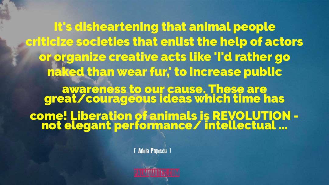 Adela Popescu Quotes: It's disheartening that animal people