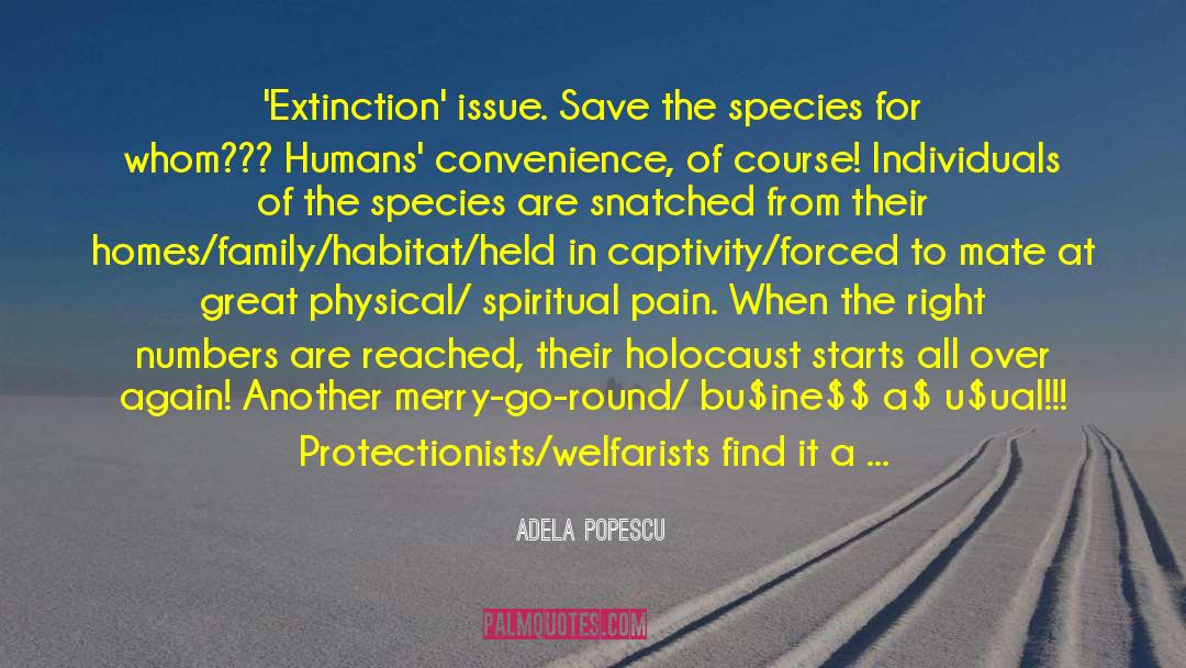 Adela Popescu Quotes: 'Extinction' issue. Save the species