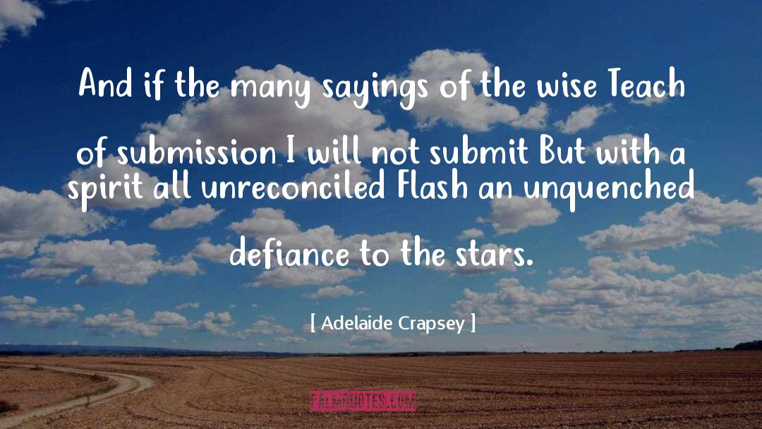 Adelaide Crapsey Quotes: And if the many sayings