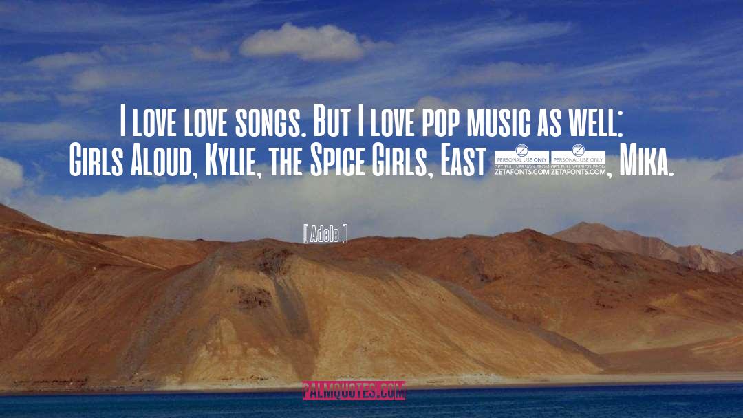 Adele Quotes: I love love songs. But