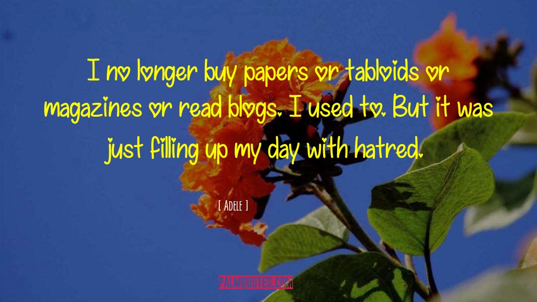 Adele Quotes: I no longer buy papers