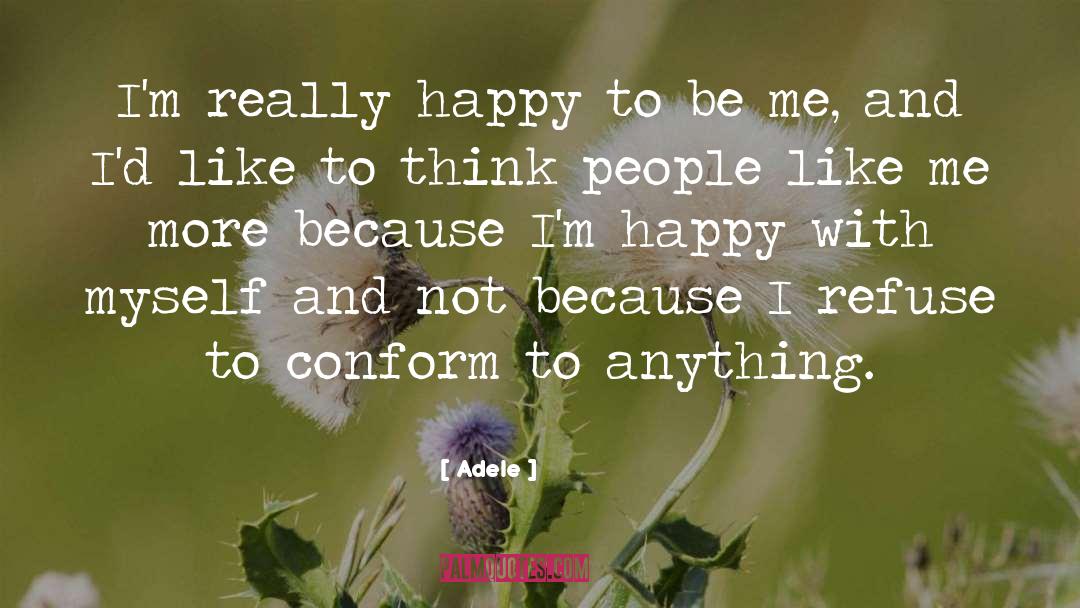 Adele Quotes: I'm really happy to be