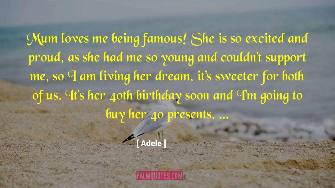 Adele Quotes: Mum loves me being famous!