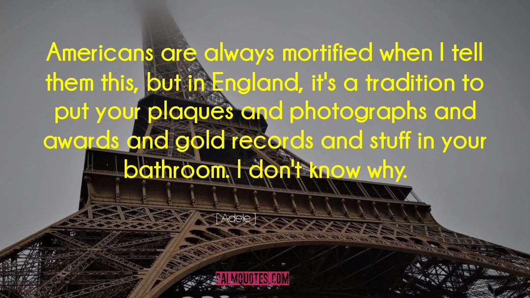 Adele Quotes: Americans are always mortified when