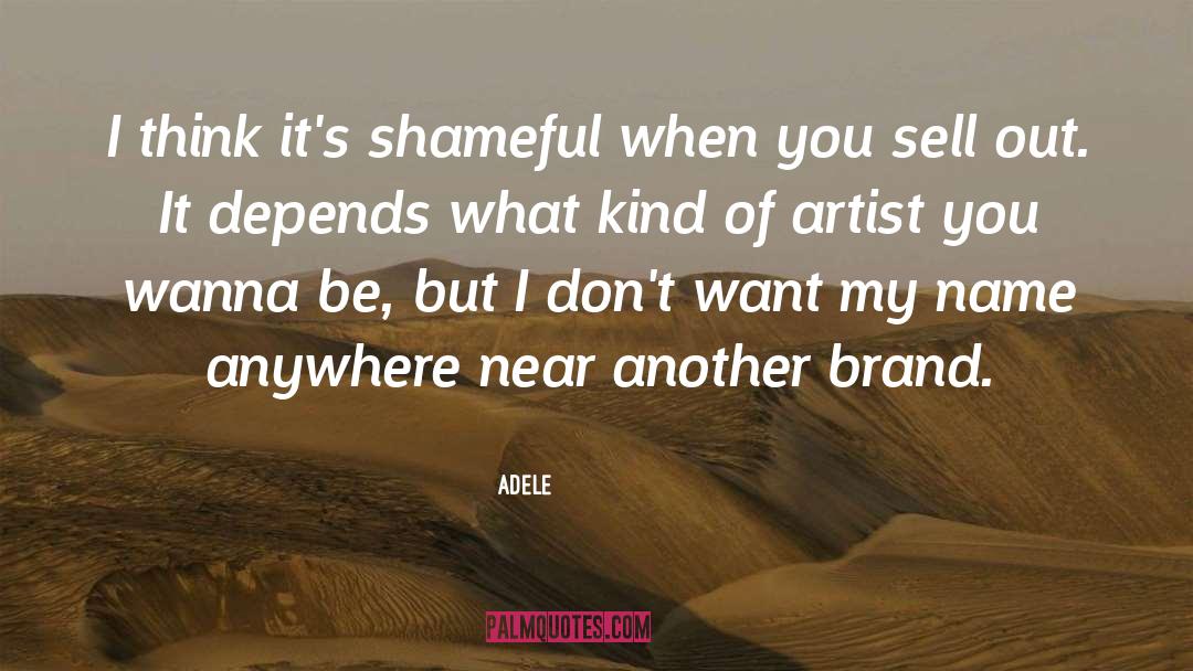 Adele Quotes: I think it's shameful when