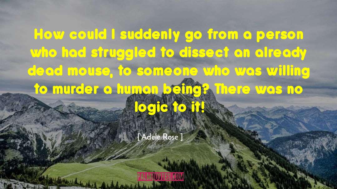 Adele Rose Quotes: How could I suddenly go