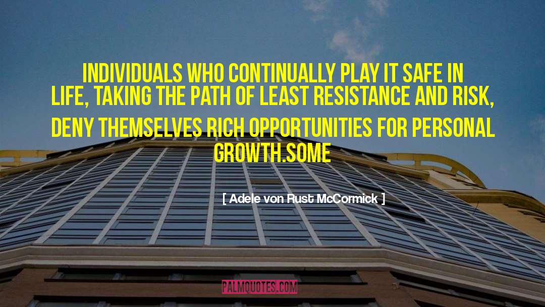 Adele Von Rust McCormick Quotes: Individuals who continually play it