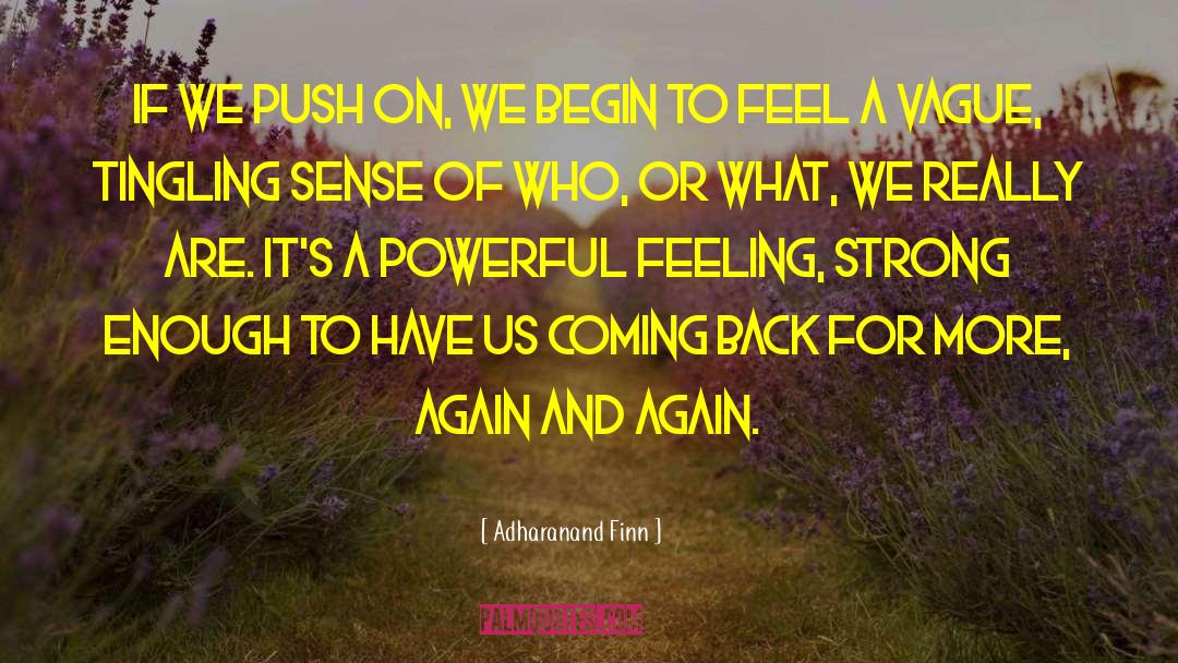 Adharanand Finn Quotes: If we push on, we