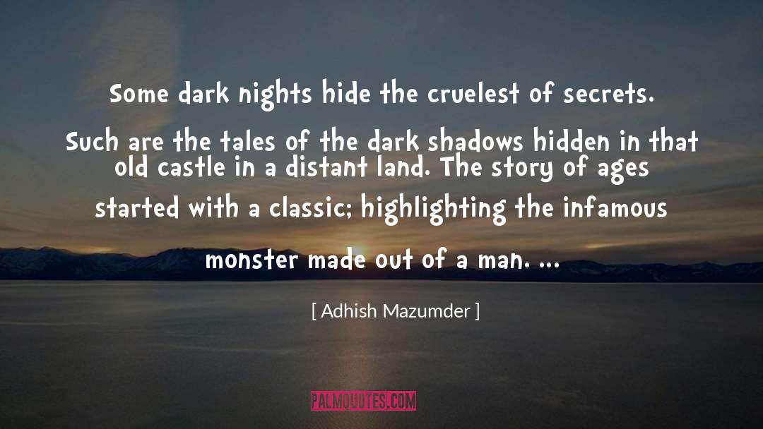 Adhish Mazumder Quotes: Some dark nights hide the