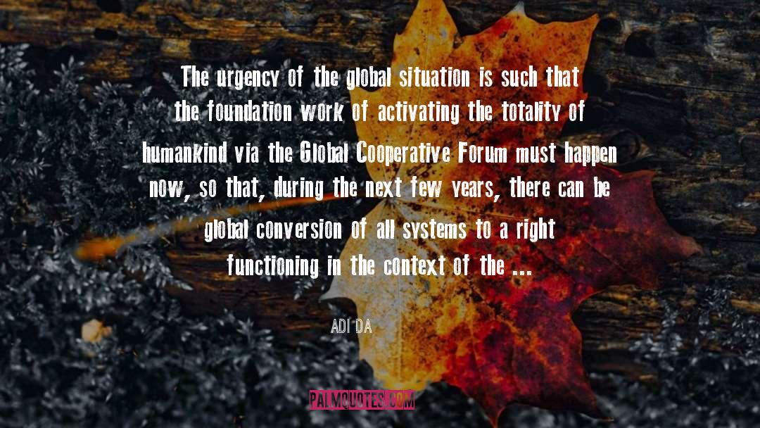 Adi Da Quotes: The urgency of the global