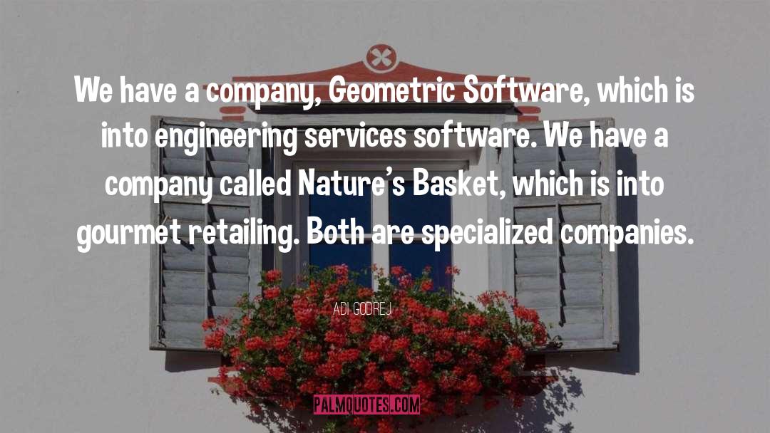 Adi Godrej Quotes: We have a company, Geometric