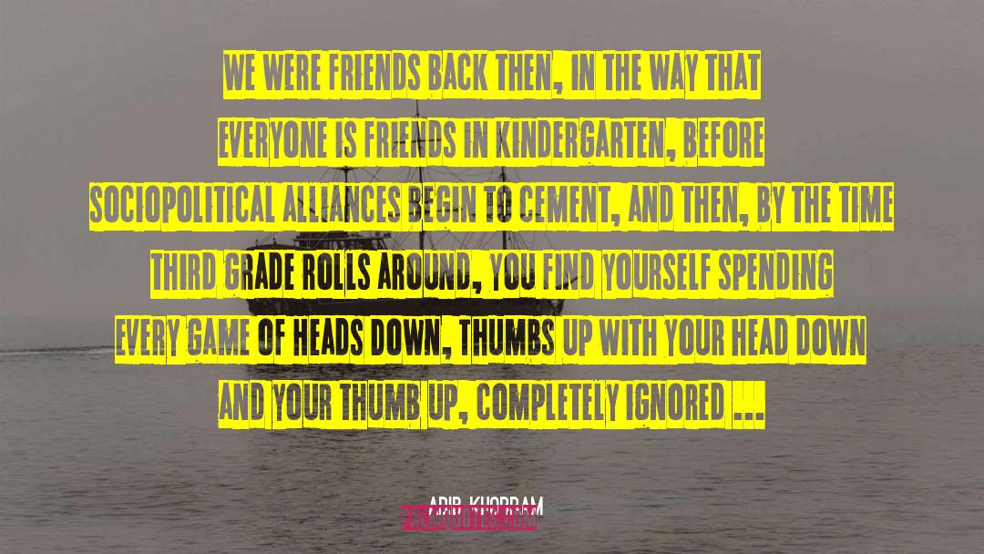 Adib Khorram Quotes: We were friends back then,