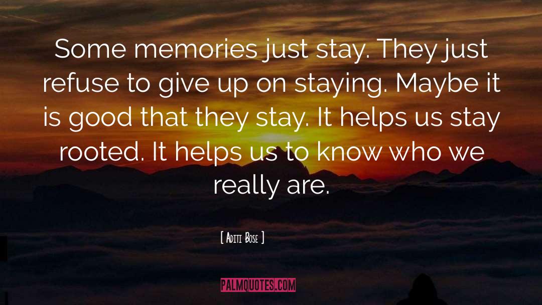 Aditi Bose Quotes: Some memories just stay. They