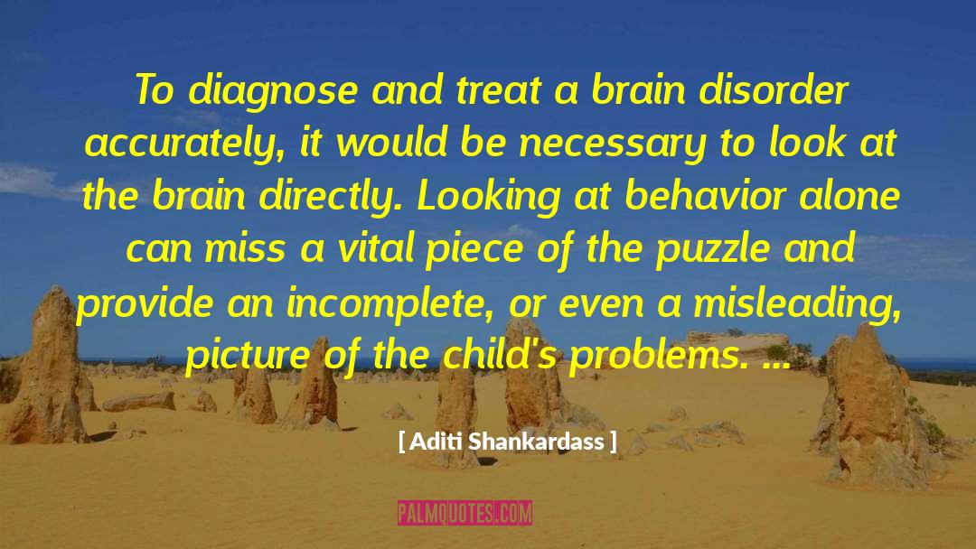 Aditi Shankardass Quotes: To diagnose and treat a