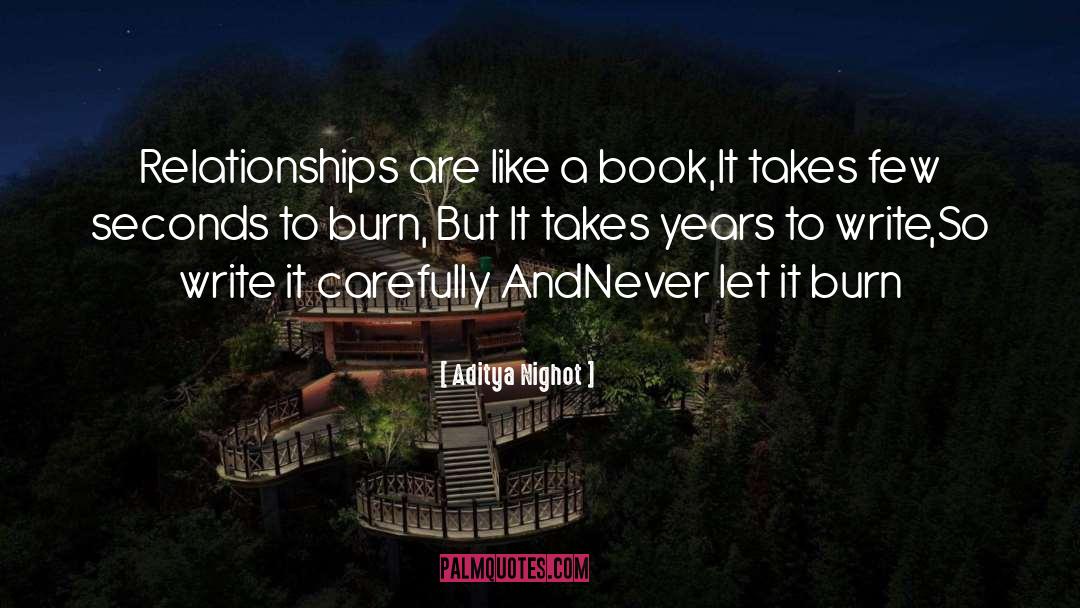 Aditya Nighot Quotes: Relationships are like a book,<br
