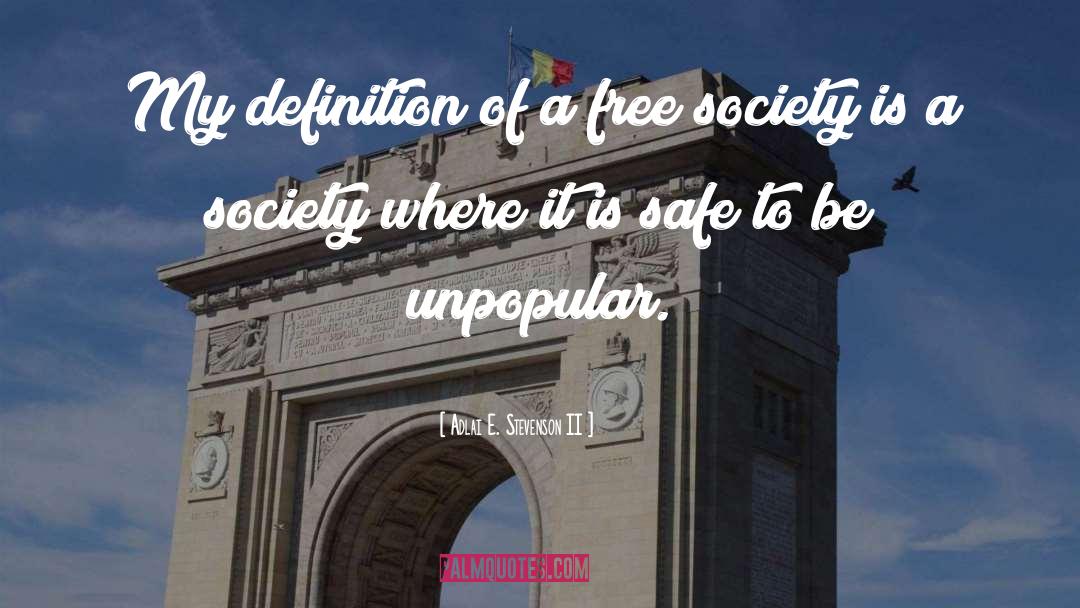 Adlai E. Stevenson II Quotes: My definition of a free